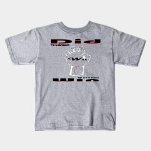 did win 6 Kids T-Shirt